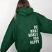 Do What Makes You Happy Hoodie – Inspirational Sweatshirt for All Seasons