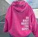 Do What Makes You Happy Hoodie – Inspirational Sweatshirt for All Seasons