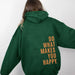 Do What Makes You Happy Hoodie – Inspirational Sweatshirt for All Seasons